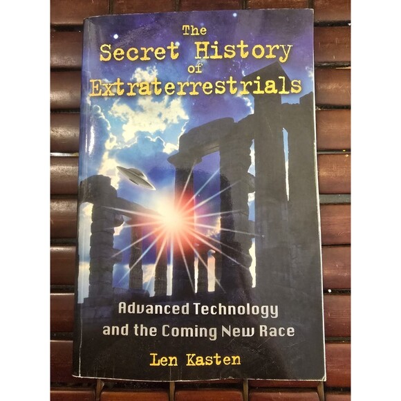 The Secret History of Extraterrestrials Len Kasten 2010 Paperback 1st Edition - Picture 1 of 2